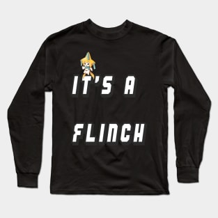 It's A Flinch Long Sleeve T-Shirt